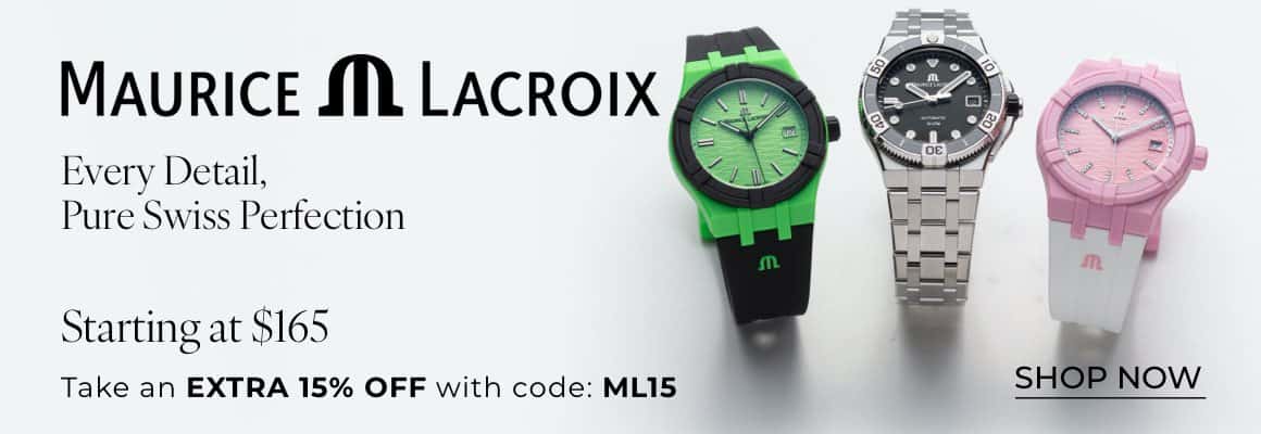 SHOP MAURICE LACROIX DEALS*