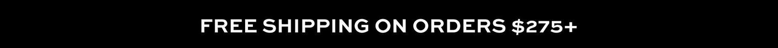 FREE SHIPPING ON ORDERS $200+