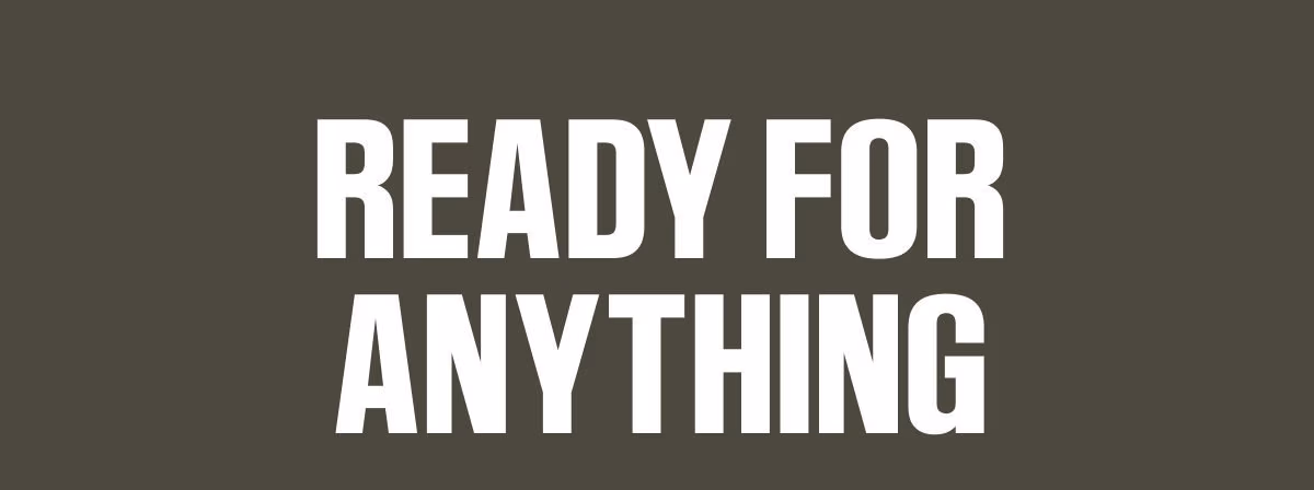 Ready for anything