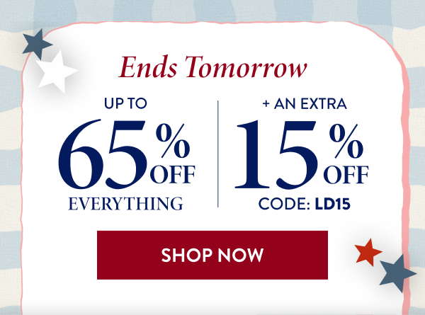 Up To 65% Off Everything + An Extra 15% Off | Code: LD15 | Shop Now
