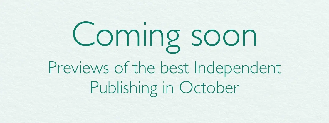 Coming Soon | Previews of the best Independent Publishing in October