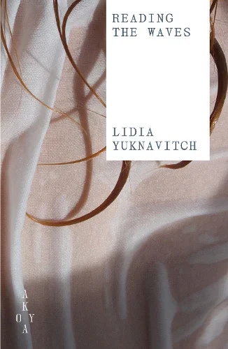 Reading the Waves by Lidia Yuknavitch