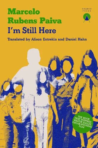 I'm Still Here by Marcelo Rubens Paiva