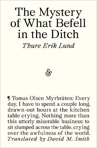 The Mystery of What Befell in the Ditch by Thure Erik Lund
