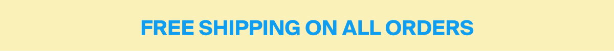 Free Shipping On All Orders