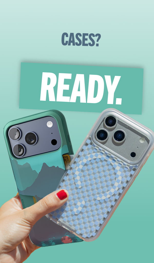 Cases: Ready. 