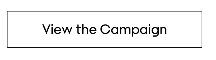 VIEW THE CAMPAIGN