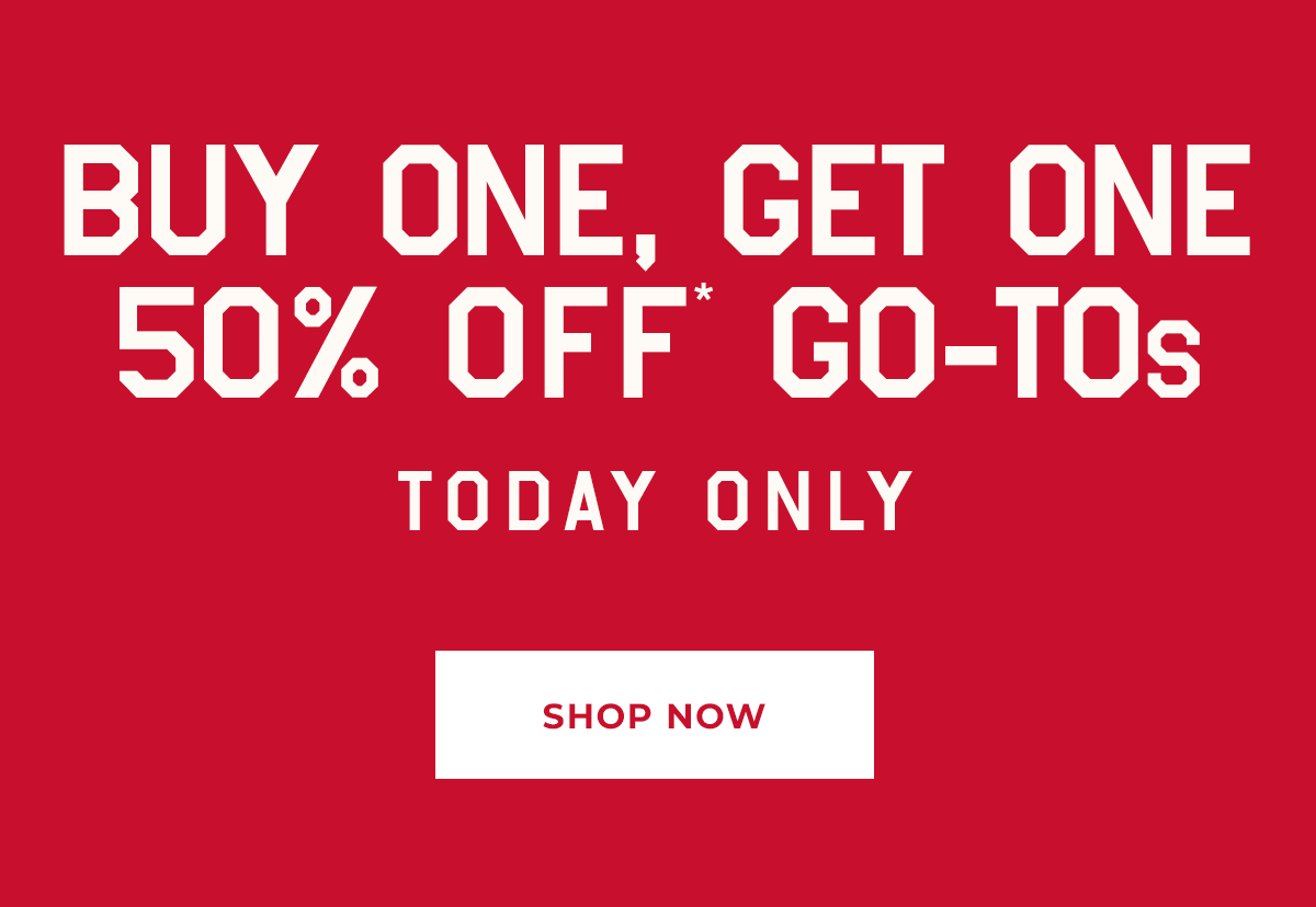 BOGO 50% off Go-Tos*