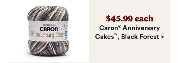 $45.99 each Caron® Anniversary Cakes, Black Forest >