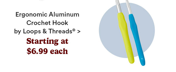 Ergonomic Aluminum Crochet Hook by Loops & Threads® > Starting at $6.99 each