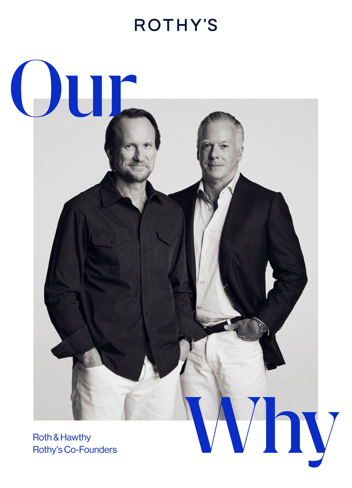 Roth & Hawthy Rothy’s Co-Founders OUR WHY