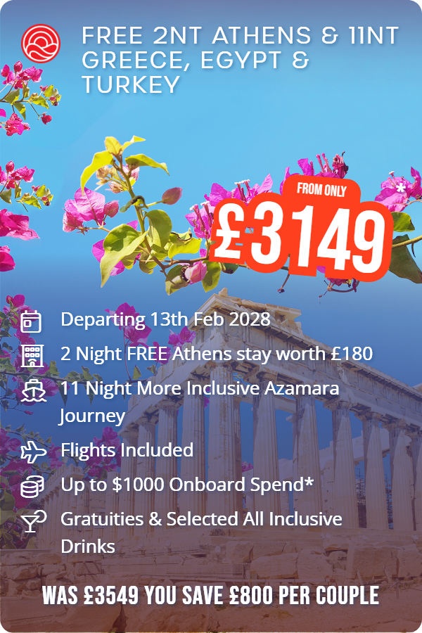 FREE 2nt Athens & 11nt Greece, Egypt & Turkey – Smart Holiday promotional image. From £3,149 Includes: Departing 13th Feb 2028, 2 Night FREE Athens stay worth £180, 11 Night More Inclusive Azamara Journey, Flights Included, Up to $1000 Onboard Spend*, Gratuities & Selected All Inclusive Drinks. WAS £3549 YOU SAVE £800 PER COUPLE