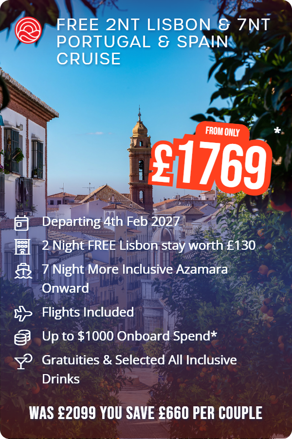 FREE 2nt Lisbon & 7nt Portugal & Spain Cruise – Smart Holiday promotional image. From £1,769 Includes: Departing 4th Feb 2027, 2 Night FREE Lisbon stay worth £130, 7 Night More Inclusive Azamara Onward, Flights Included, Up to $1000 Onboard Spend*, Gratuities & Selected All Inclusive Drinks. WAS £2099 YOU SAVE £660 PER COUPLE
