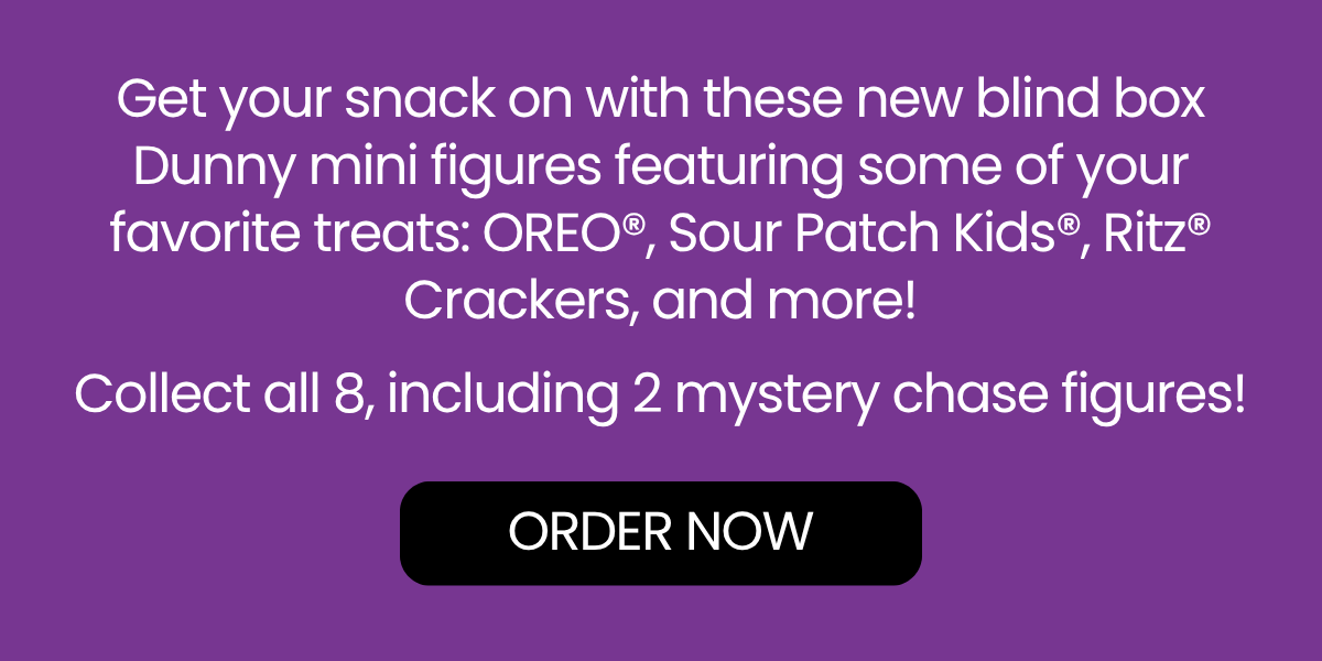 Get your snack on with these new blind box Dunny mini figures featuring some of your favorite treats: OREO®, Sour Patch Kids®, Ritz® Crackers, and more!