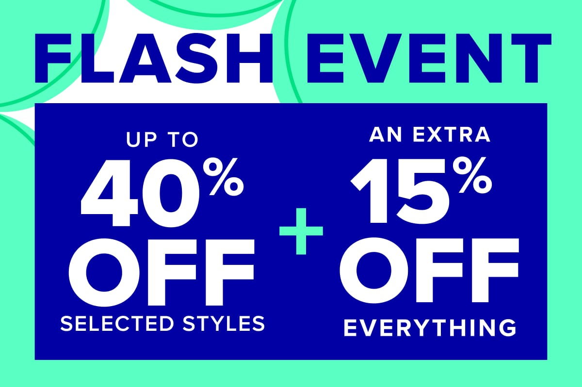 Super Sale - up to 40% off selected styles 