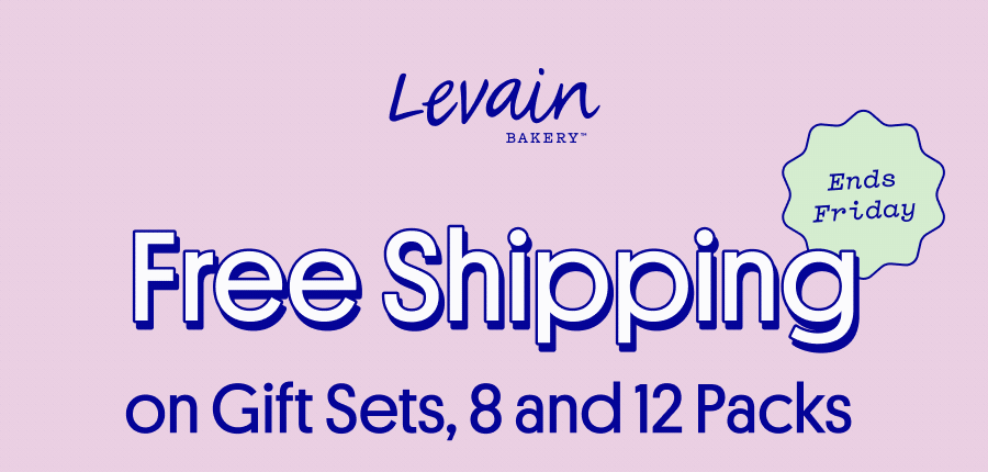 Levain Bakery Free Shipping on Gift Sets, 8 and 12 Packs. Ends Friday