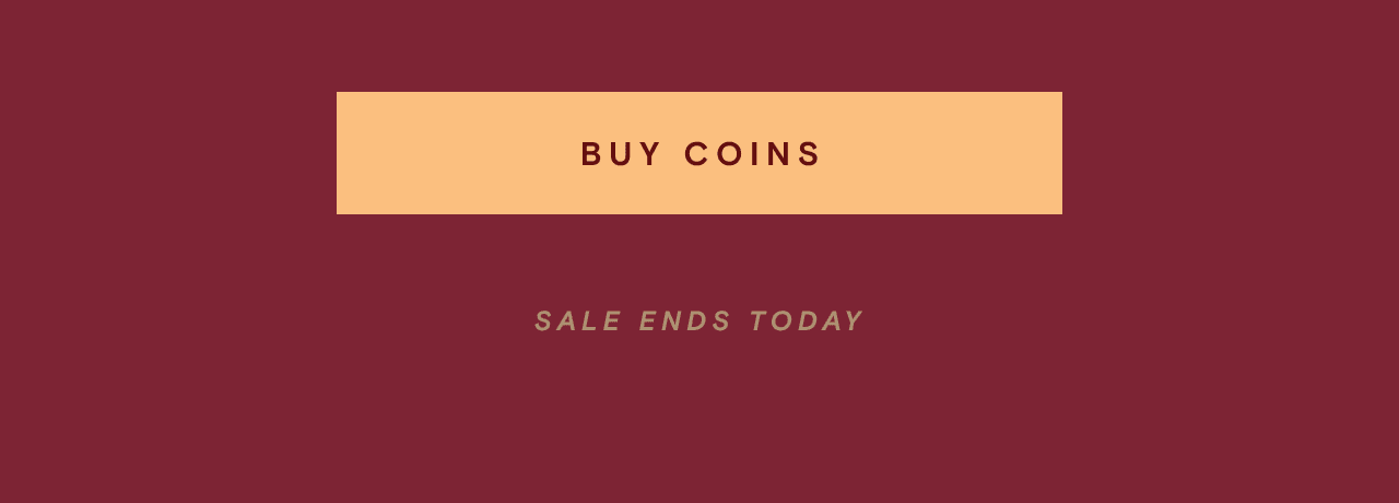 BUY COINS Sale ends today