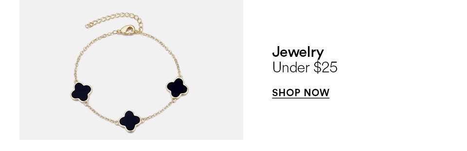 Jewelry - Under $25 - SHOP NOW >