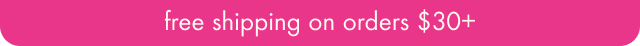get free shipping on order $30+