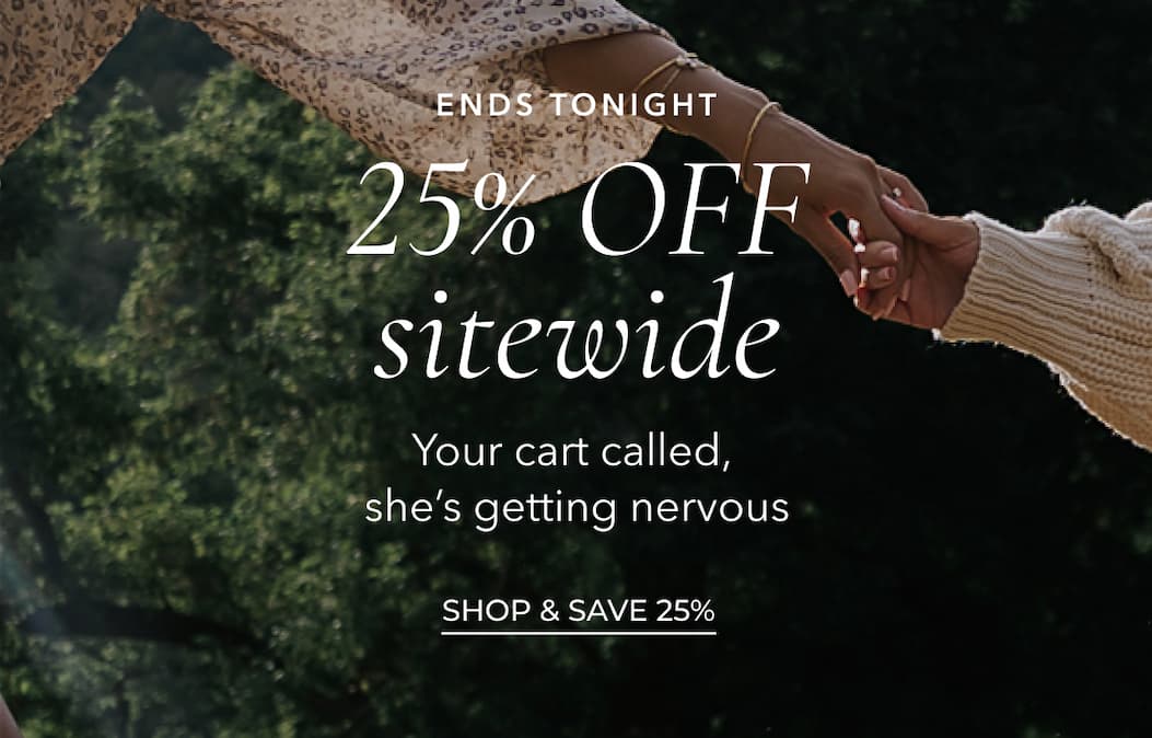 25% Off Sitewide ENDS TONIGHT!