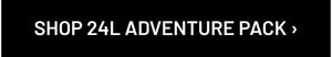 SHOP 24L ADVENTURE PACK