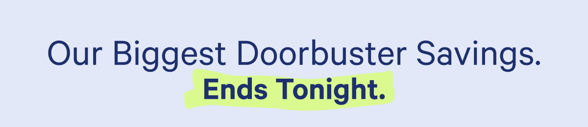 Biggest Doorbuster Savings
