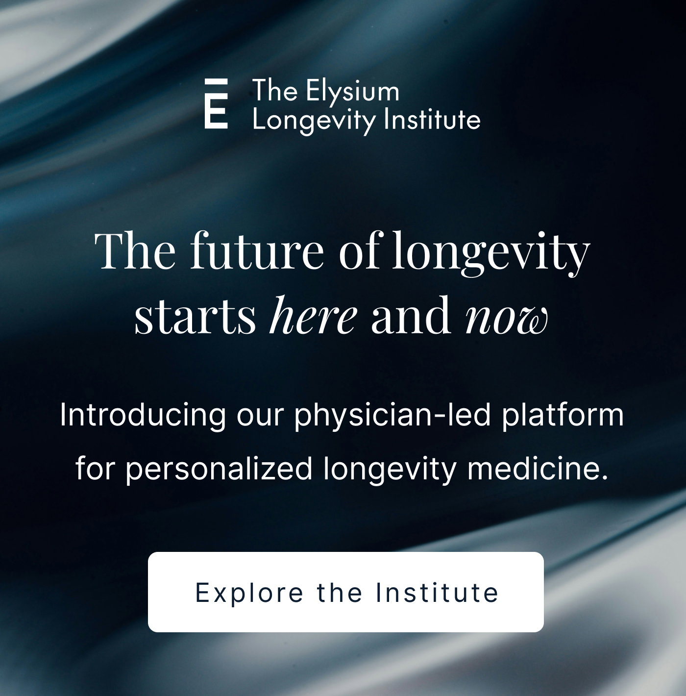 Elysium | The future of longevity starts here and now Introducing our physician-led platform for personalized longevity medicine. | Explore TELI