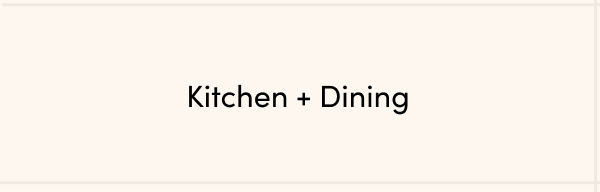 Kitchen + Dining