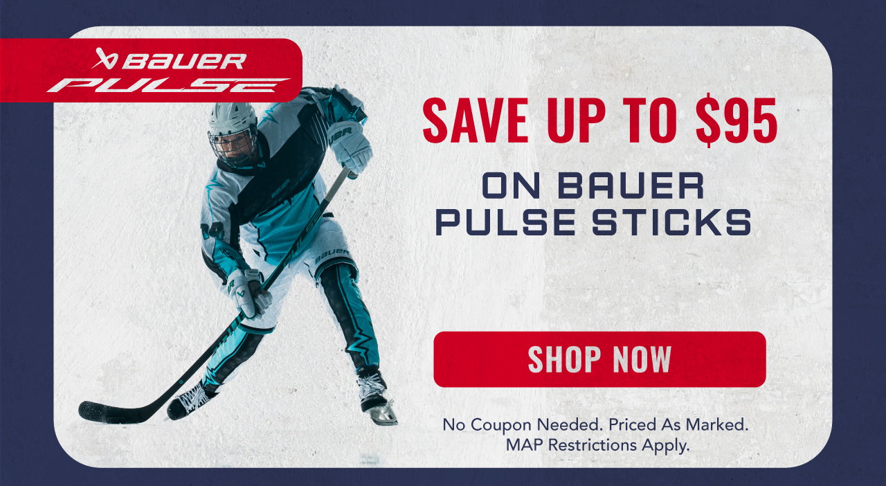 B4- Save Up To $95 On Bauer Pulse Sticks - Shop Now