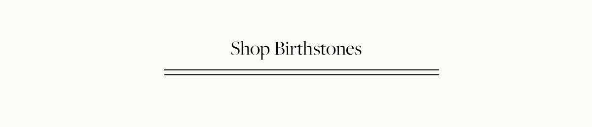 Shop birthstones 