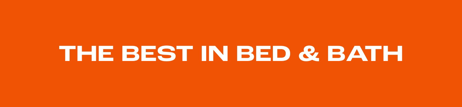 THE BEST IN BED BED AND BATH