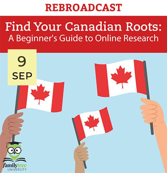 Four hands hold Canadian flags under the text “Find Your Canadian Roots: A Beginner’s Guide to Online Research.” The date “9 Sep” is highlighted on a yellow box. “REBROADCAST” appears at the top.
