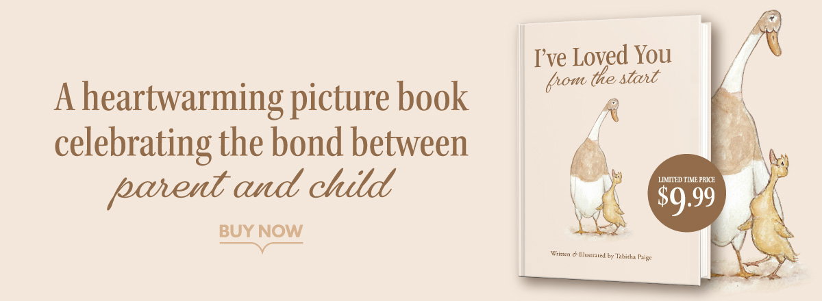 I've Loved You from the Start : A Tender Story of Unconditional Love by Tabitha Paige