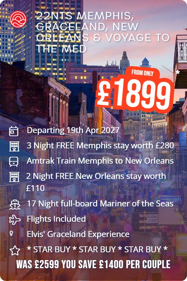 22nts Memphis, Graceland, New Orleans & Voyage to the Med – Smart Holiday promotional image. From £1,899 Includes: Departing 19th Apr 2027, 3 Night FREE Memphis stay worth £280, Amtrak Train Memphis to New Orleans, 2 Night FREE New Orleans stay worth £110, 17 Night full-board Mariner of the Seas, Flights Included, Elvis' Graceland Experience, * STAR BUY * STAR BUY * STAR BUY *. WAS £2599 YOU SAVE £1400 PER COUPLE