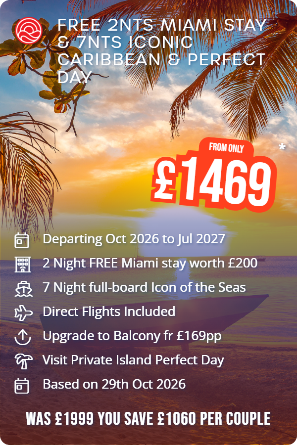 Free 2nts Miami Stay & 7nts Iconic Caribbean & Perfect Day – Smart Holiday promotional image. From £1,469 Includes: Departing Oct 2026 to Jul 2027, 2 Night FREE Miami stay worth £200, 7 Night full-board Icon of the Seas, Direct Flights Included, Upgrade to Balcony fr £169pp, Visit Private Island Perfect Day, Based on 29th Oct 2026. WAS £1999 YOU SAVE £1060 PER COUPLE