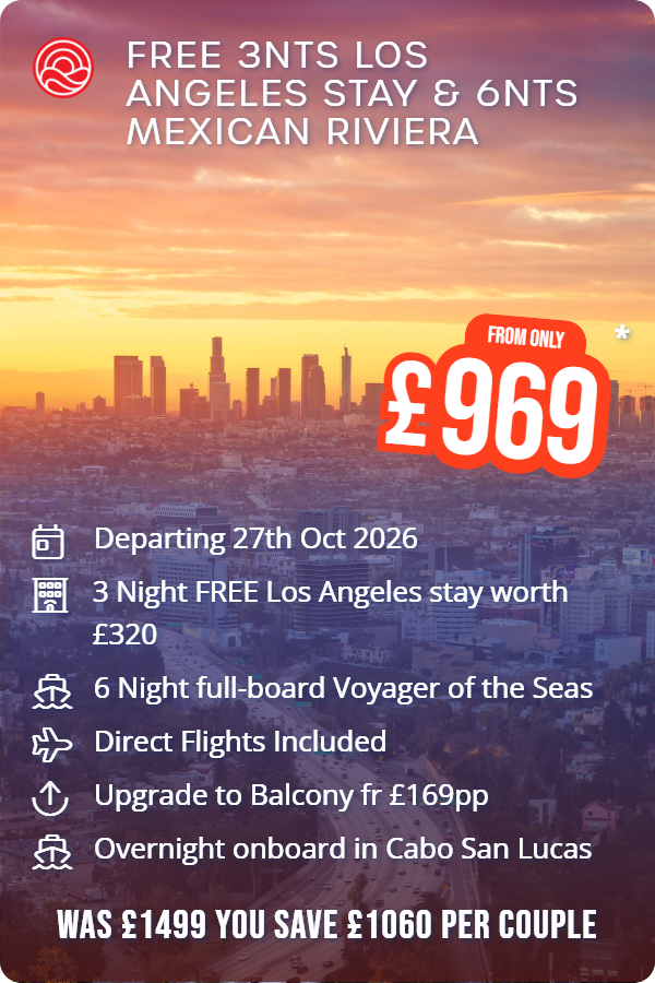 Free 3nts Los Angeles Stay & 6nts Mexican Riviera – Smart Holiday promotional image. From £969 Includes: Departing 27th Oct 2026, 3 Night FREE Los Angeles stay worth £320, 6 Night full-board Voyager of the Seas, Direct Flights Included, Upgrade to Balcony fr £169pp, Overnight onboard in Cabo San Lucas. WAS £1499 YOU SAVE £1060 PER COUPLE