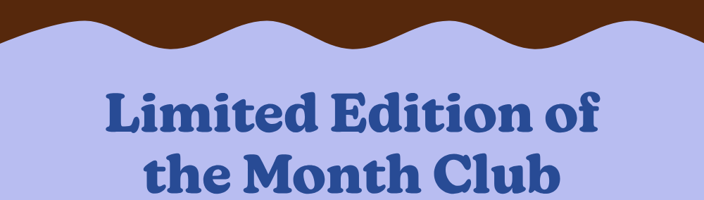 limited edition of the month club