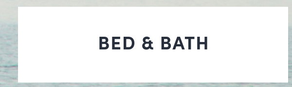 Shop Bed and Bath