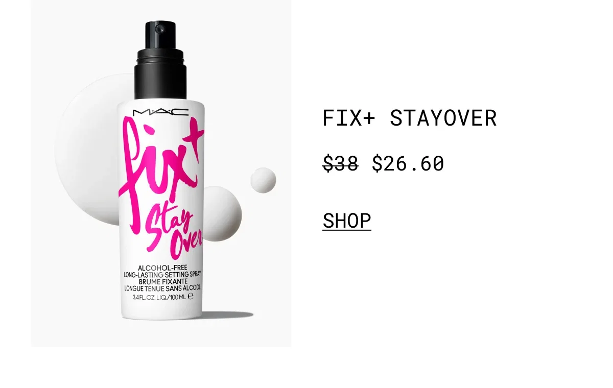 M·A·C | FIX+ STAYOVER | $26.60 | SHOP