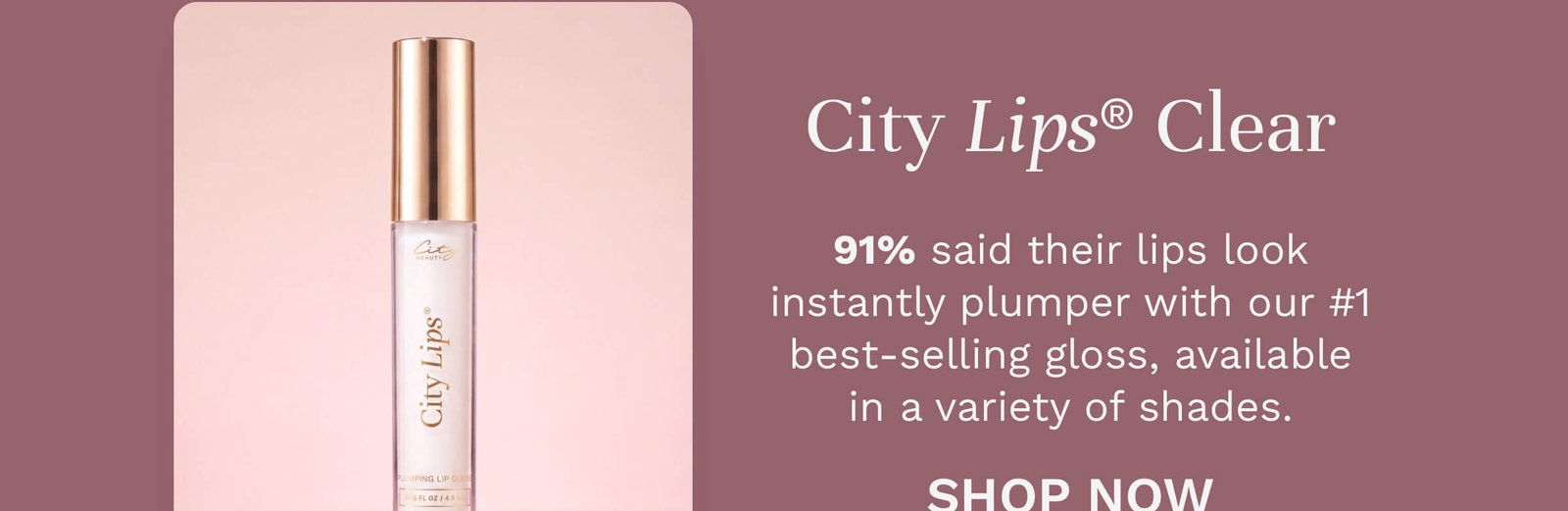 Get instant plumper lips with City Lips® Clear! Save 35% off now. 