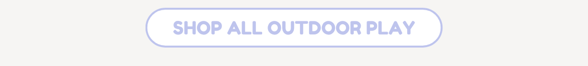 Shop all Outdoor Toys