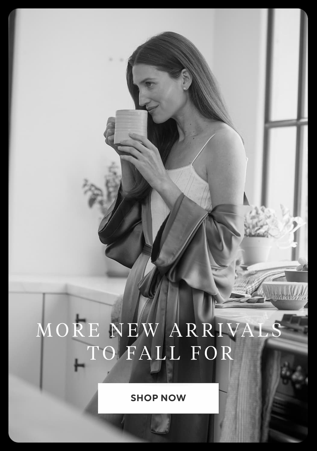 MORE NEW ARRIVALS TO FALL FOR Shop Now >