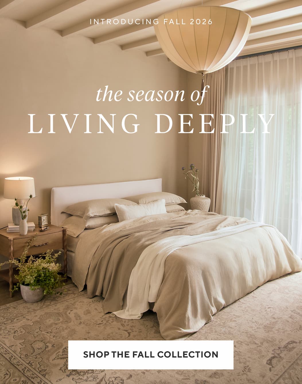 The season of LIVING DEEPLY Shop The Fall Collection > 