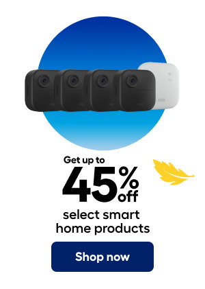 Get up to 45% off select smart   home products. Shop now