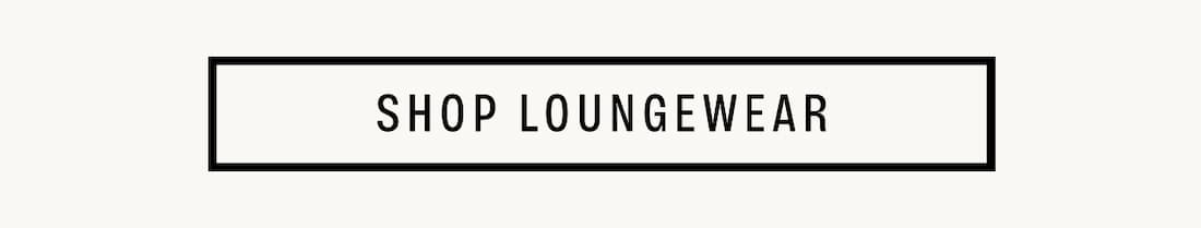 Shop Loungewear