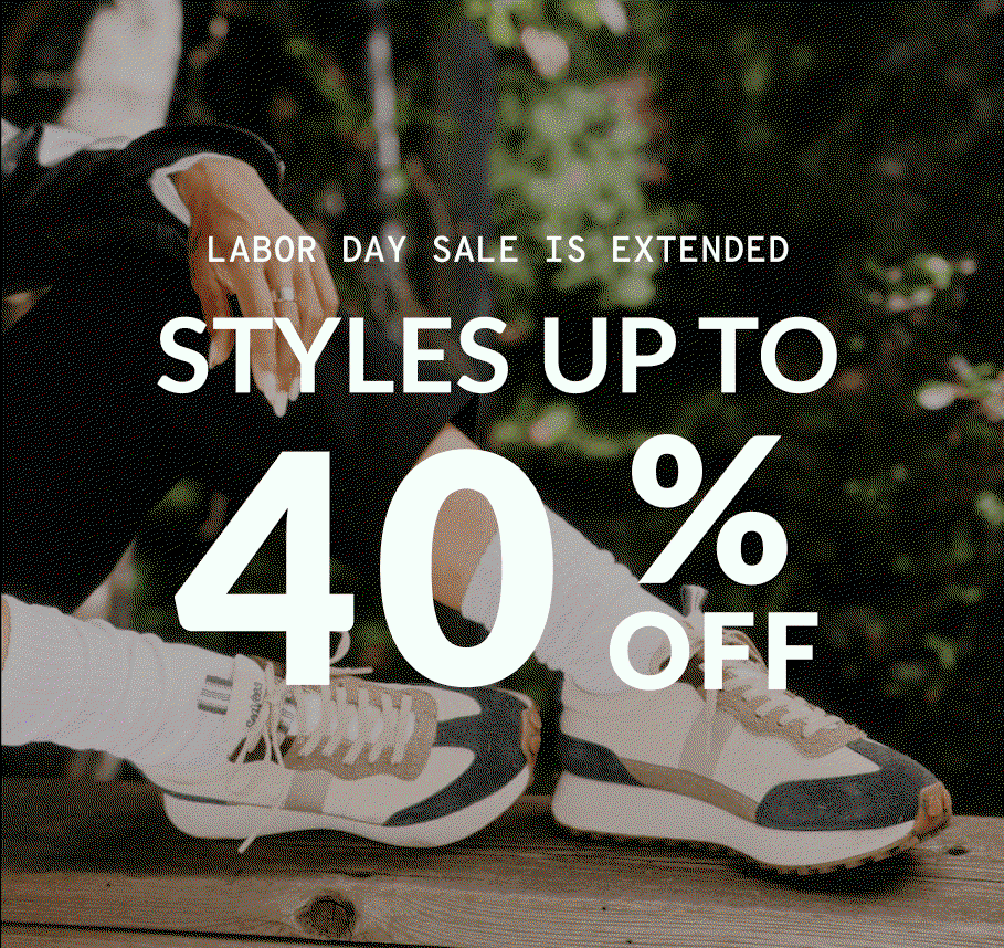 Labor Day Sale Extended! Styles up to 40% Off