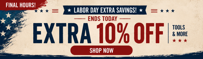 Labor Day Extra Savings! Extra 10% off tools & more