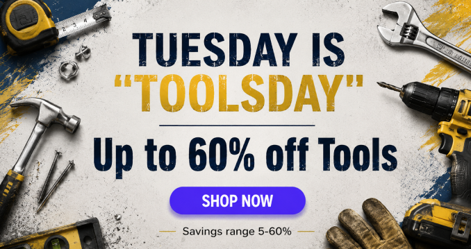 Tuesday is "ToolsDay - Up to 60% off Tools
