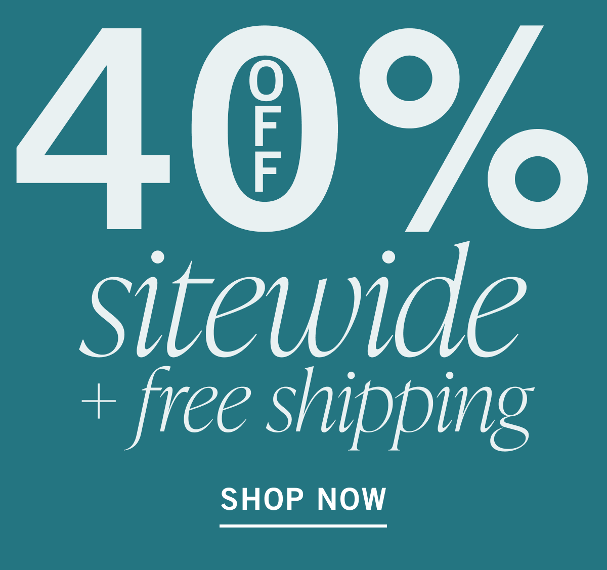 40% Off Sitewide + free shipping