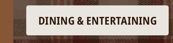 dining & entertaining